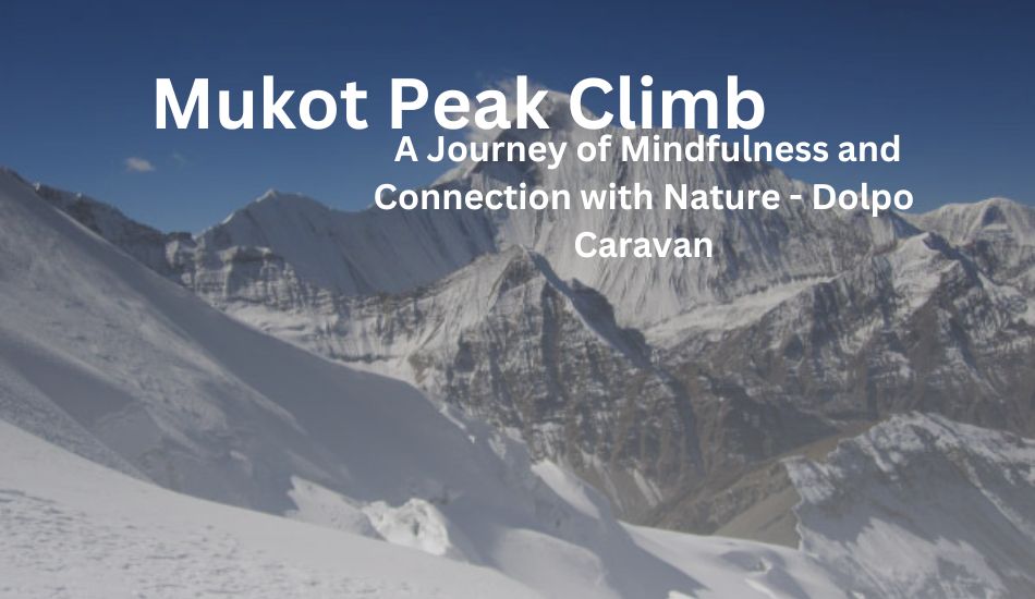 mukot-peak-climb-dolpo-caravan 